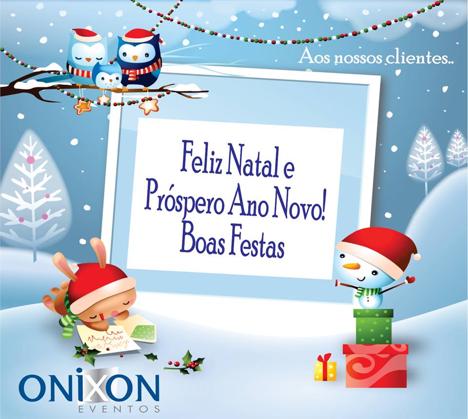 A Onixon Eventos deseja a todos os seus clientes, colaboradores e  seguidores um Feliz Natal e um Próspero Ano Novo! - Onixon Soluções &  Eventos